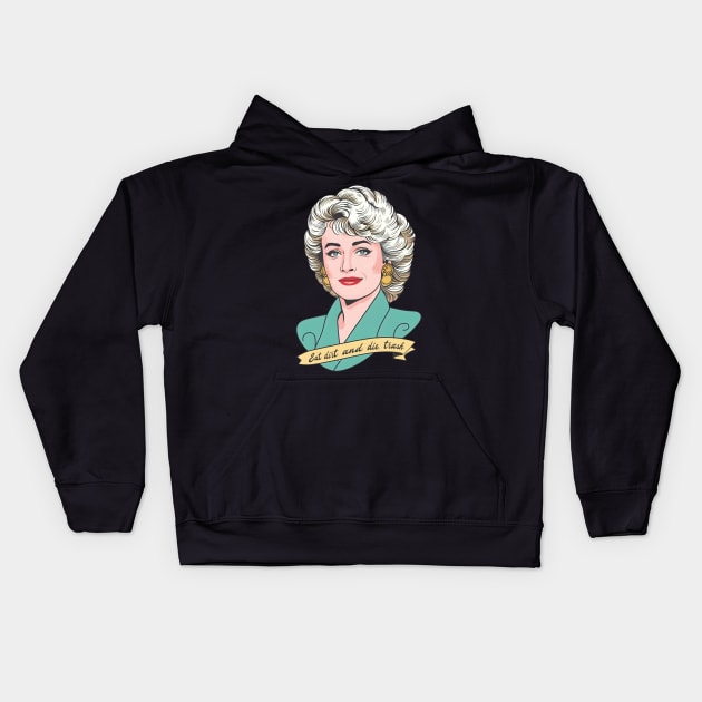 Eat Dirt and Die,  trash //\\ Blanche Devereaux Kids Hoodie by Trendsdk